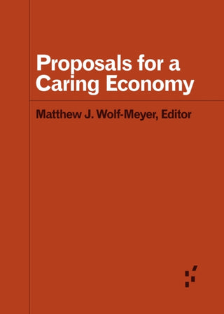 Cover image for 9781517918477 - Proposals for a Caring Economy