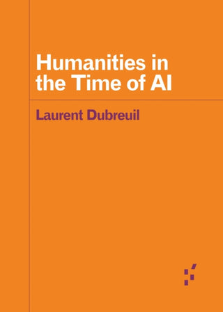 Cover image for 9781517919047 - Humanities in the Time of AI