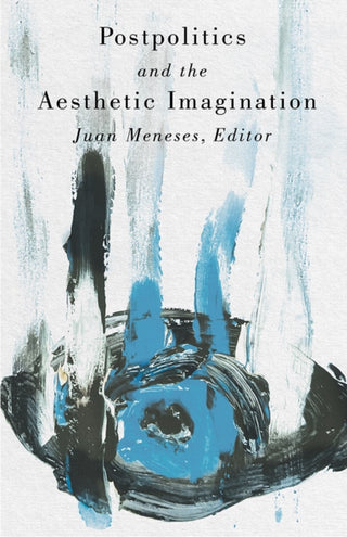 Cover image for 9781517919184 - Postpolitics and the Aesthetic Imagination