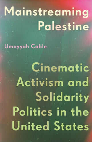 Cover image for 9781517919962 - Mainstreaming Palestine