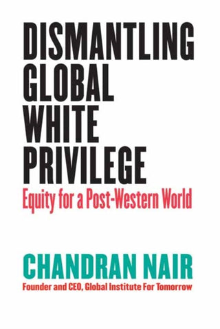 Cover image for 9781523000005 - Dismantling Global White Privilege