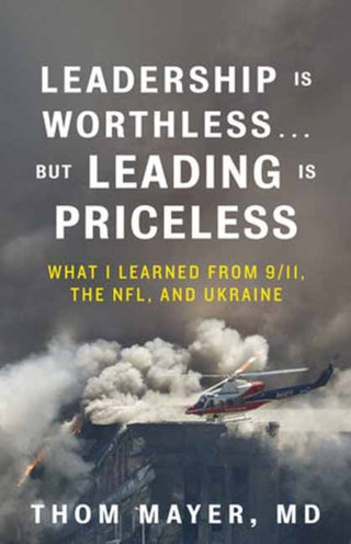Cover image for 9781523006151 - Leadership Is Worthless...But Leading Is Priceless