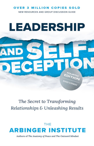 Cover image for 9781523006564 - Leadership and Self-Deception, Fourth Edition