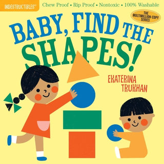 Cover image for 9781523506248 - Indestructibles: Baby, Find the Shapes!