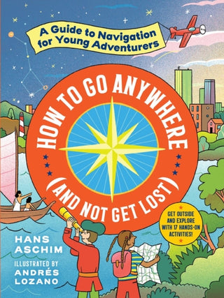 Cover image for 9781523506347 - How to Go Anywhere (and Not Get Lost)