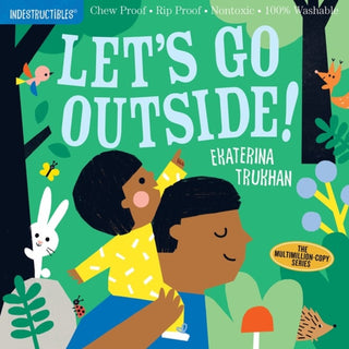 Cover image for 9781523509867 - Indestructibles (The Original): Let's Go Outside!