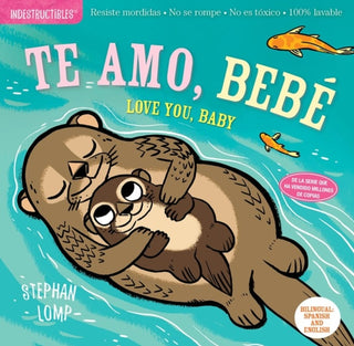 Cover image for 9781523509881 - Indestructibles (The Original): Te amo, bebé / Love You, Baby