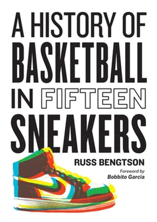 Cover image for 9781523510283 - A History of Basketball in Fifteen Sneakers