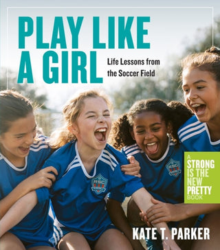 Cover image for 9781523511365 - Play Like a Girl