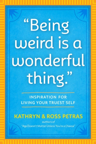 Cover image for 9781523512126 - "Being Weird Is a Wonderful Thing"