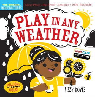 Cover image for 9781523519460 - Indestructibles: Play in Any Weather (High Color High Contrast)