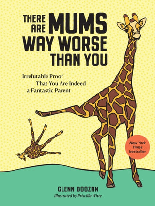 Cover image for 9781523523917 - There Are Mums Way Worse Than You (UK Edition)