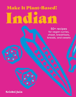 Cover image for 9781523525591 - Make It Plant-Based! Indian