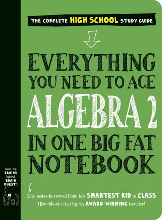 Cover image for 9781523525928 - Everything You Need to Ace Algebra 2 in One Big Fat Notebook