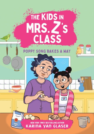 Cover image for 9781523526536 - The Kids in Mrs. Z's Class: Poppy Song Bakes a Way