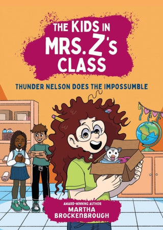 Cover image for 9781523532971 - The Kids in Mrs. Z's Class: Thunder Nelson Does the Impossumble