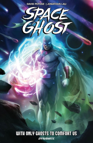 Cover image for 9781524126858 - Space Ghost Vol. 1: With Only Ghosts to Comfort Us