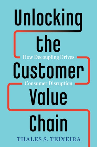 Cover image for 9781524763084 - Unlocking the Customer Value Chain