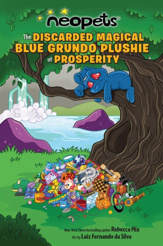 Cover image for 9781524880613 - Neopets: The Discarded Magical Blue Grundo Plushie of Prosperity