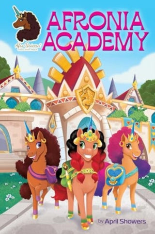 Cover image for 9781524885984 - Afro Unicorn: Afronia Academy, Vol. 2