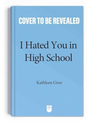 Cover image for 9781524889531 - I Hated You in High School