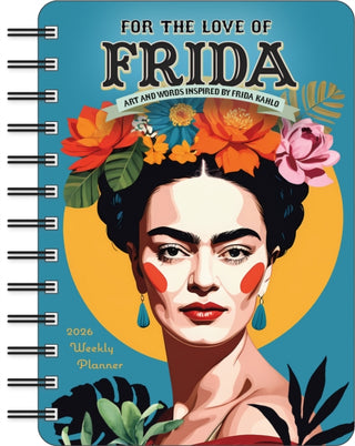 Cover image for 9781524899042 - For the Love of Frida 2026 Weekly Planner Calendar