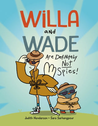 Cover image for 9781525308444 - Willa and Wade Are Definitely Not Spies