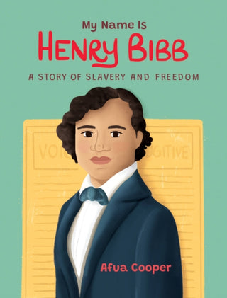 Cover image for 9781525310850 - My Name is Henry Bibb