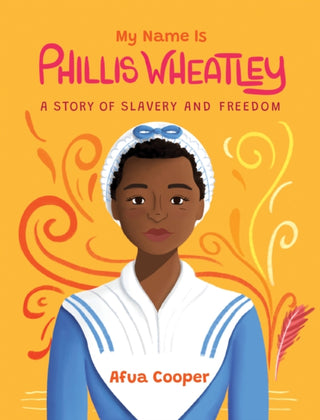 Cover image for 9781525310867 - My Name is Phillis Wheatley