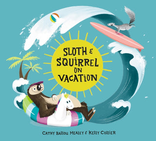 Cover image for 9781525312564 - Sloth and Squirrel on Vacation