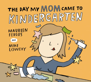 Cover image for 9781525315657 - The Day My Mom Came to Kindergarten