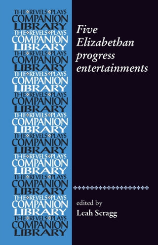 Cover image for 9781526109484 - Five Elizabethan Progress Entertainments