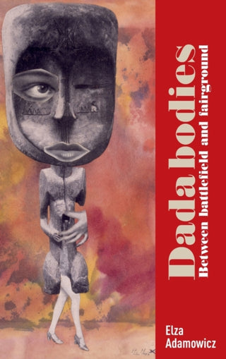 Cover image for 9781526131140 - Dada Bodies