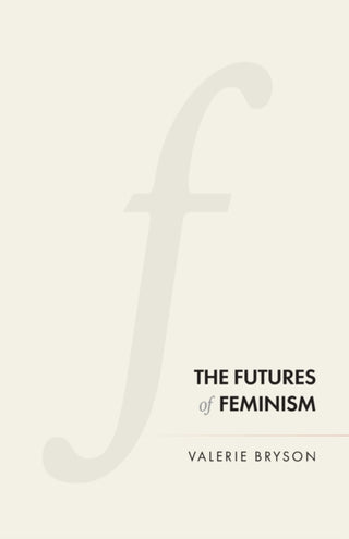 Cover image for 9781526138514 - The Futures of Feminism