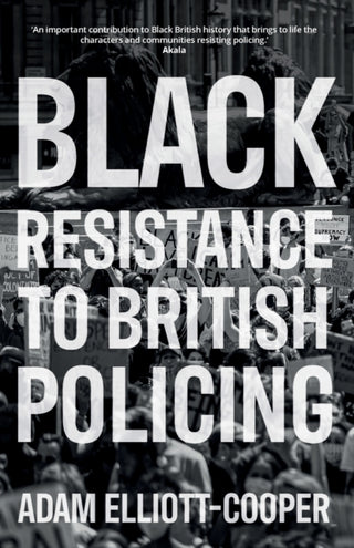 Cover image for 9781526143938 - Black Resistance to British Policing