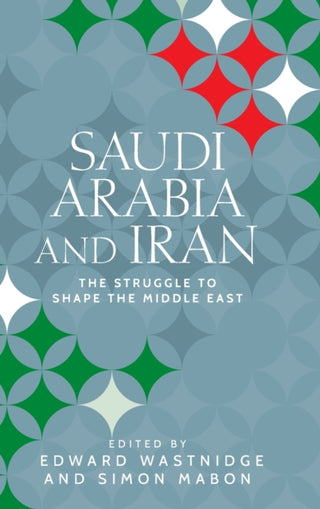 Cover image for 9781526150837 - Saudi Arabia and Iran