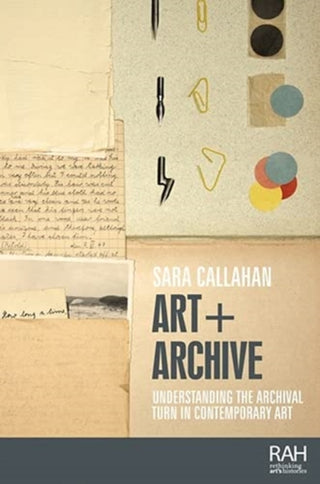 Cover image for 9781526160287 - Art + Archive