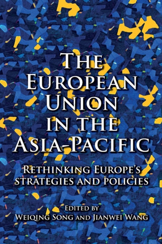 Cover image for 9781526163882 - The European Union in the Asia-Pacific