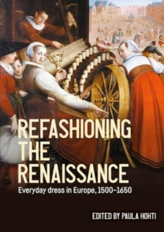Cover image for 9781526164650 - Refashioning the Renaissance