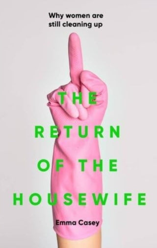 Cover image for 9781526170972 - The Return of the Housewife