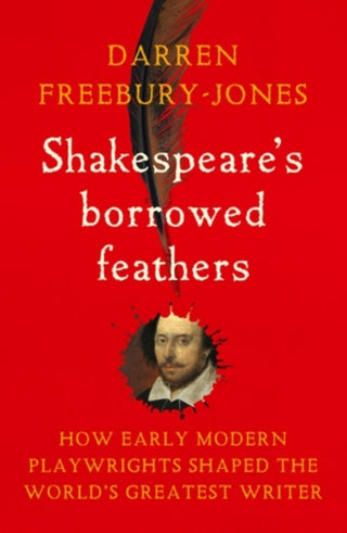 Cover image for 9781526177346 - Shakespeare's borrowed feathers