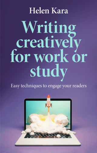 Cover image for 9781526178459 - Writing Creatively for Work or Study