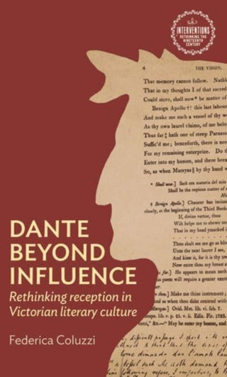 Cover image for 9781526178916 - Dante Beyond Influence