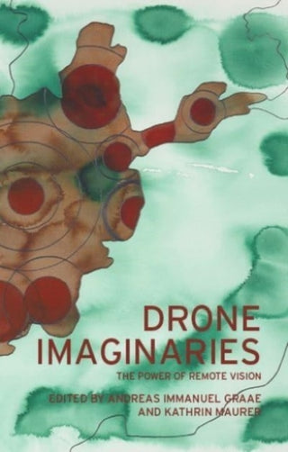 Supplemental image for 9781526178985 - Drone Imaginaries