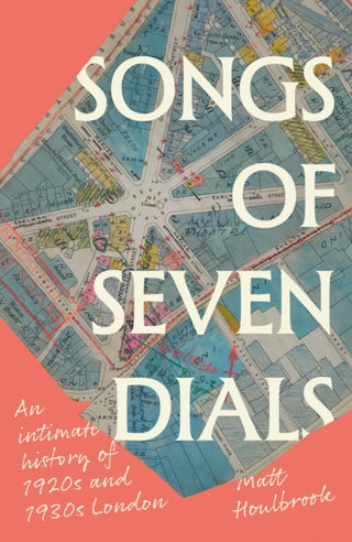 Cover image for 9781526181954 - Songs of Seven Dials