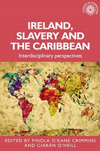 Cover image for 9781526182296 - Ireland, Slavery and the Caribbean