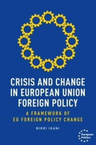 Cover image for 9781526182586 - Crisis and Change in European Union Foreign Policy