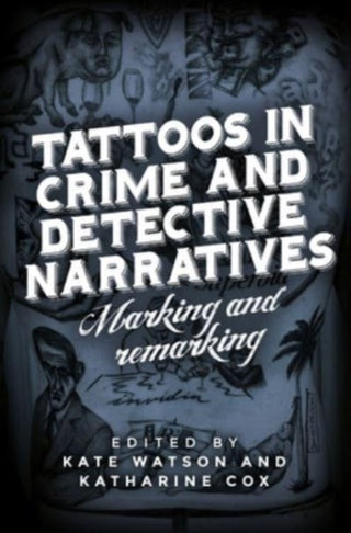 Cover image for 9781526182623 - Tattoos in Crime and Detective Narratives