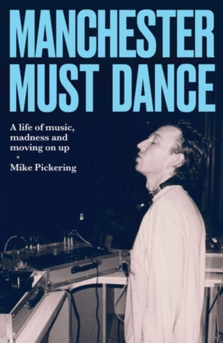 Cover image for 9781526190567 - Manchester must dance