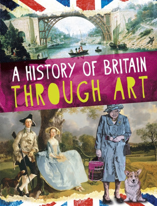 Cover image for 9781526301925 - A History of Britain Through Art